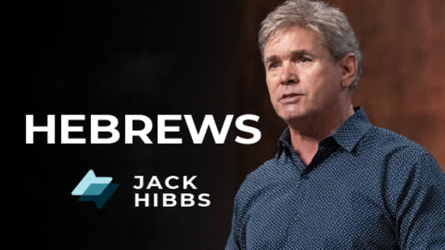 Hebrews | Jack Hibbs