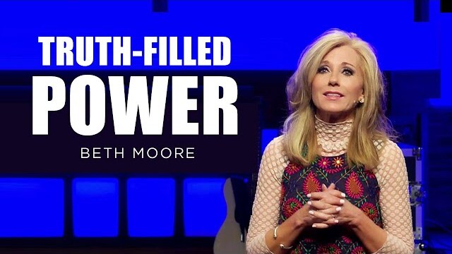 Truth-filled POWER | Beth Moore | Raise the Roof - Part 3 of 4