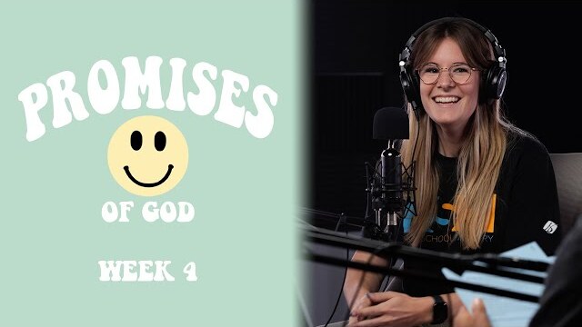 PROMISES OF GOD // WEEK 4