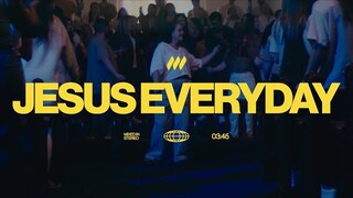 Jesus Everyday | Official Live Performance Video | Life.Church Worship