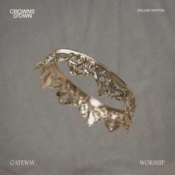 Crowns Down (Deluxe) | Gateway Worship