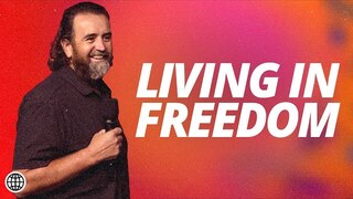 Living in Freedom | Darren Kitto | Hillsong Church Online
