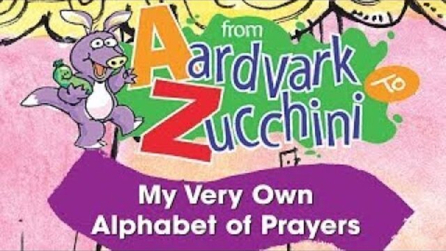 From Aardvark to Zucchine: My Very Own Alphabet of Prayers (2005) | Trailer | David Mead