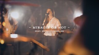 Miracle or Not (Live) - The Worship Initiative ft. Bethany Barnard
