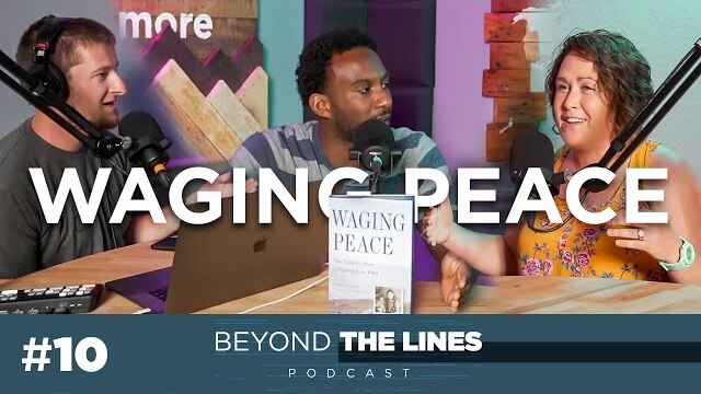 Waging Peace | Diana Oestreich | Beyond The Lines Ep. 10
