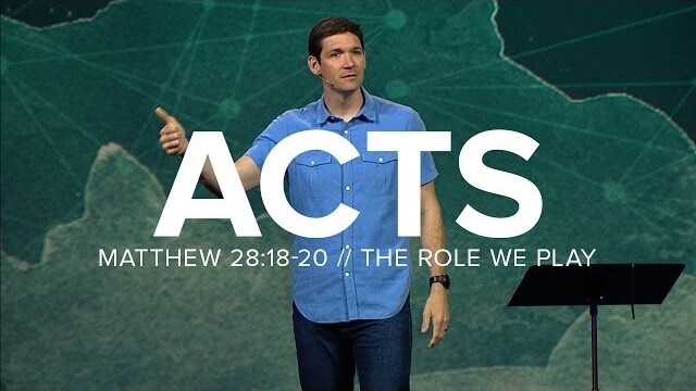 Acts (Part 12) - The Role We Play