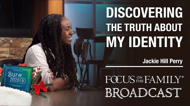 BEST OF 2020: Discovering the Truth About My Identity - Jackie Hill Perry