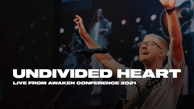 Undivided Heart Ft. Watermark Music | Live | Awaken 2021