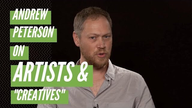 Andrew Peterson on Christian Misconceptions About Artists
