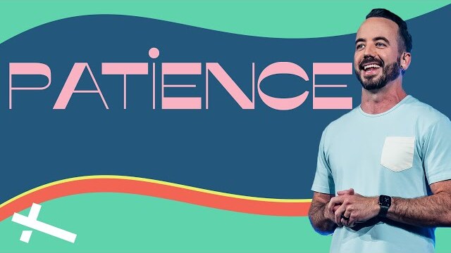 Patience | The Credentialed Life | Pastor Jeremy Jernigan