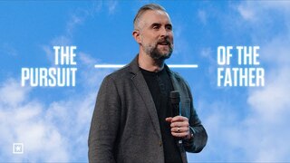 The Pursuit of the Father | Pastor Lee Cummings