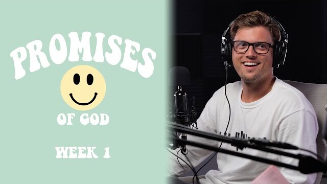 PROMISES OF GOD // WEEK 1