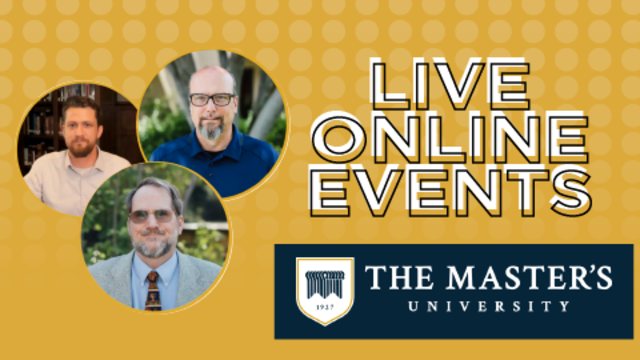 Live Online Events | The Master's University