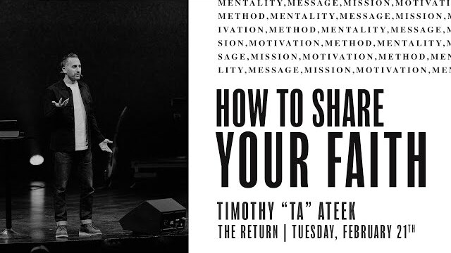 How to Share Your Faith | Timothy "TA" Ateek