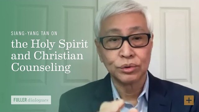 Siang-Yang Tan on the Holy Spirit and Christian Counseling
