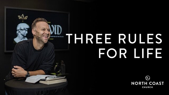 Three Rules for Life - David: 1st & 2nd Samuel, Message 32