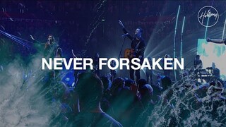 Never Forsaken - Hillsong Worship