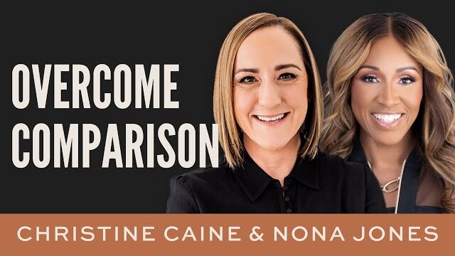 Christine Caine | Redeeming Social Media | Rooted in Jesus Over Comparison | Nona Jones
