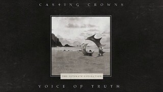 Casting Crowns - Voice of Truth (Official Lyric Video)