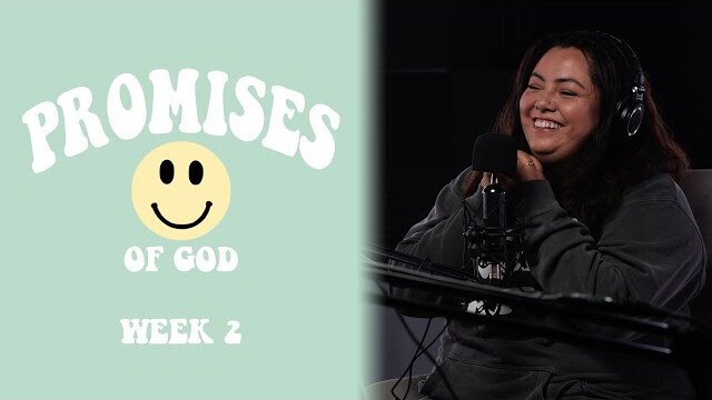 PROMISES OF GOD // WEEK 2