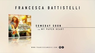 Francesca Battistelli - "Somebody Soon" (Official Audio)