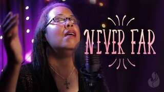 Never Far + Psalm 23 | WorshipMob original (+spontaneous)