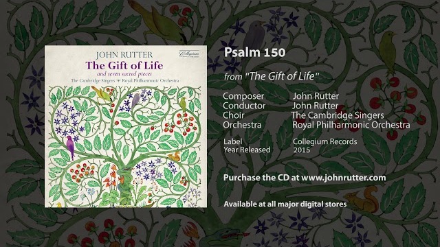 Psalm 150 - John Rutter, Cambridge Singers, Royal Philharmonic Orchestra