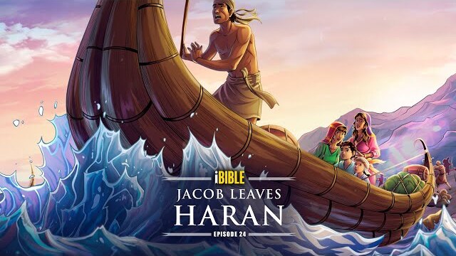 iBible | Episode 24: Jacob Leaves Haran [RevelationMedia]