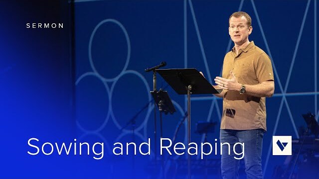 Sowing and Reaping – Sermon – Mason King – 8/27/23