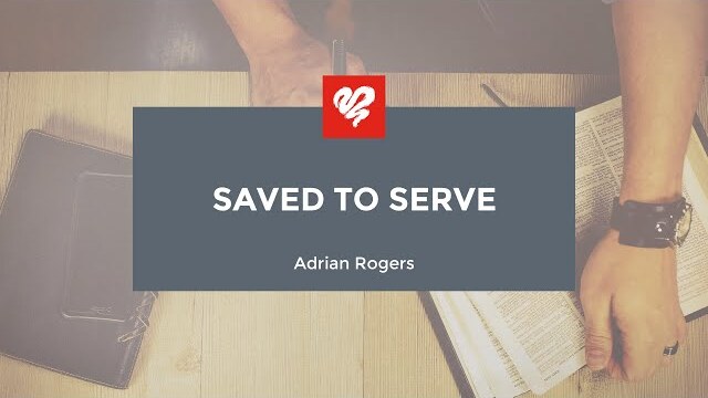 Adrian Rogers: Saved to Serve (2097)