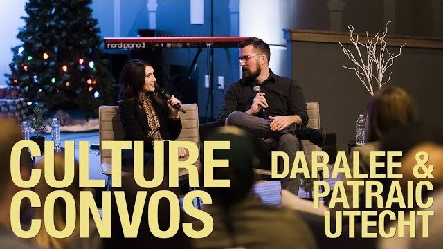 CULTURE CONVOS | Daralee & Patraic Utecht