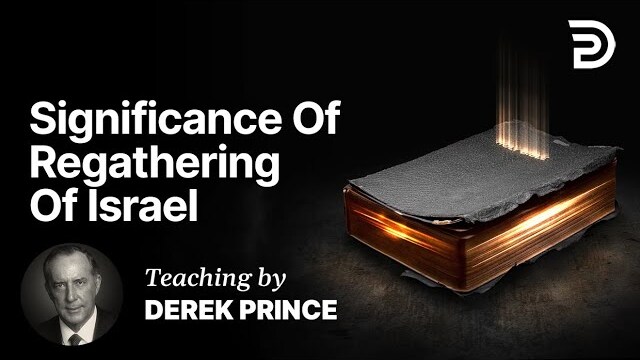The Regathering of Israel - Part 1 (1:1)