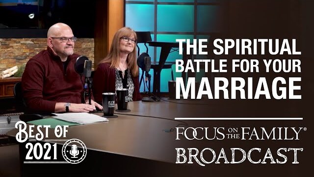 Best of 2021: The Spiritual Battle for Your Marriage - Dr. Tim and Noreen Muehlhoff