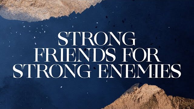 LIVE: Strong Friends for Strong Enemies (November 7, 2021)