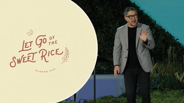 "Let Go of the Sweet Rice" with Eugene Cho