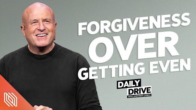 Ep. 31 🎙️ Forgiveness Over Getting Even // The Daily Drive with Lakepointe Church