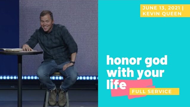 HONOR GOD WITH YOUR LIFE | Kevin Queen