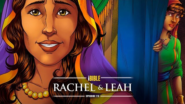 iBible | Episode 23: Rachel & Leah [RevelationMedia]
