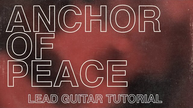 North Point Worship "Anchor of Peace" (Lead Guitar Tutorial)