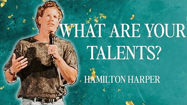 WHAT ARE YOUR TALENTS? | Hamilton Harper at Free Chapel Youth