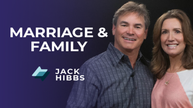 Marriage & Family | Jack Hibbs