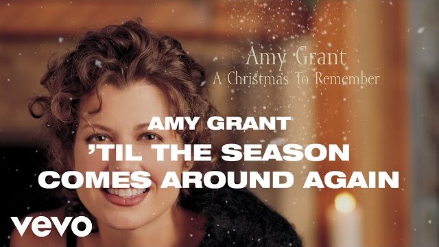 Amy Grant - 'Til The Season Comes Around Again (Remastered 2007 / Lyric Video)