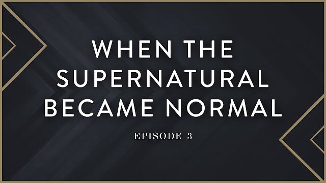 Ep 3: When The Supernatural Became Normal - Cultural Catalysts | Kris Vallotton
