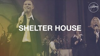 Shelter House - Hillsong Worship