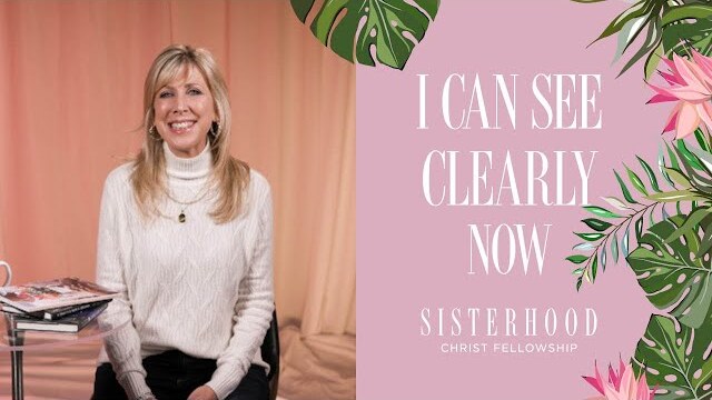I Can See Clearly Now | Pastor Julie Mullins