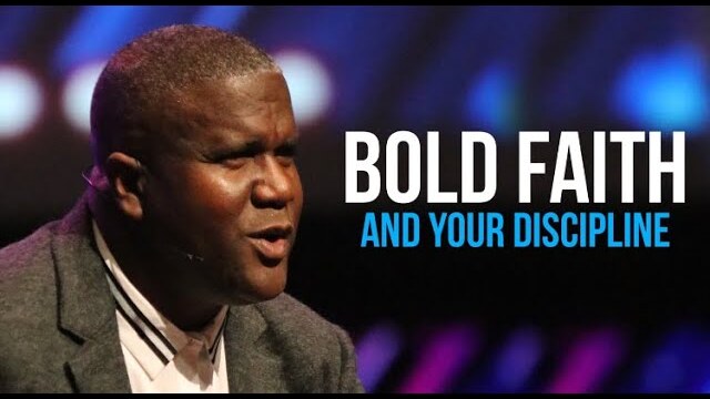 Bold Faith and Your Discipline