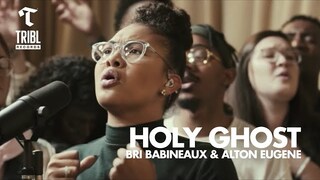 Holy Ghost (feat. Bri Babineaux & Alton Eugene) | Maverick City Music | TRIBL