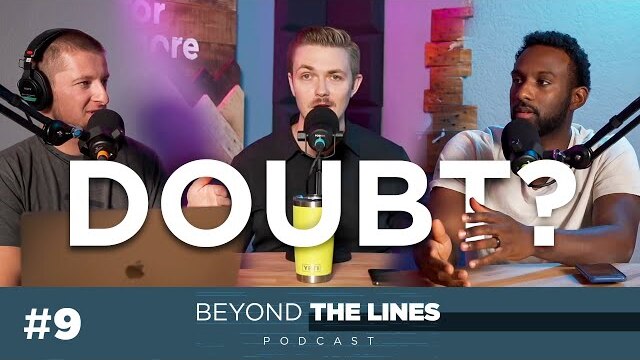 Is It Okay to Doubt God? | Beyond The Lines Ep. 9