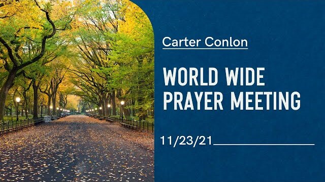 Worldwide Prayer Meeting 11/23/21
