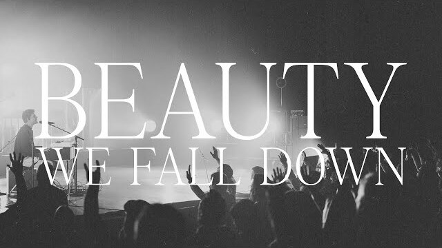 Beauty + We Fall Down (Live On Tour) - Bethel Music, David Funk